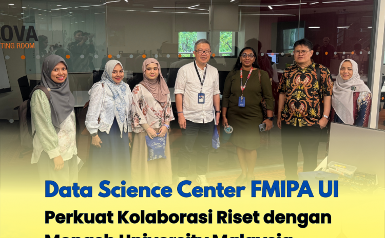  Data Science Center FMIPA UI Perkuat Kolaborasi Riset dengan Monash University Malaysia